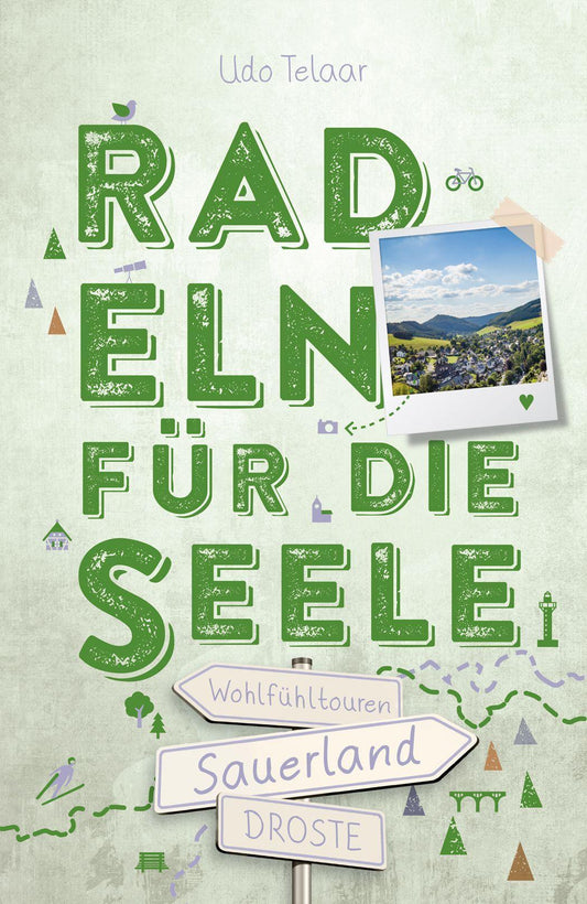 Telaar, Udo/Sauerland. Radeln für die Seele