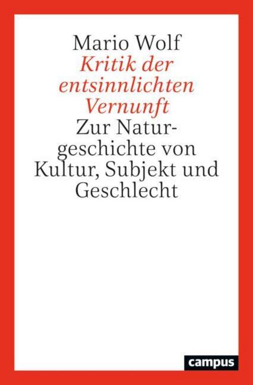 Kritik der entsinnlichten Vernunft