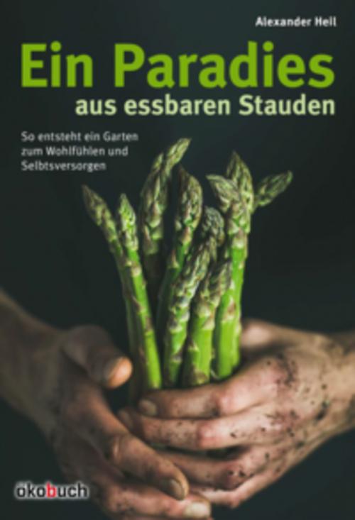 Ein Paradiesgarten aus essbaren Stauden
