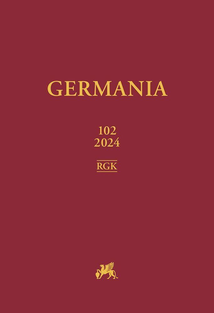 Germania 102, 2024: Anzeiger der Römisch-Germanischen Kommission des Deutschen Archäologischen Instituts