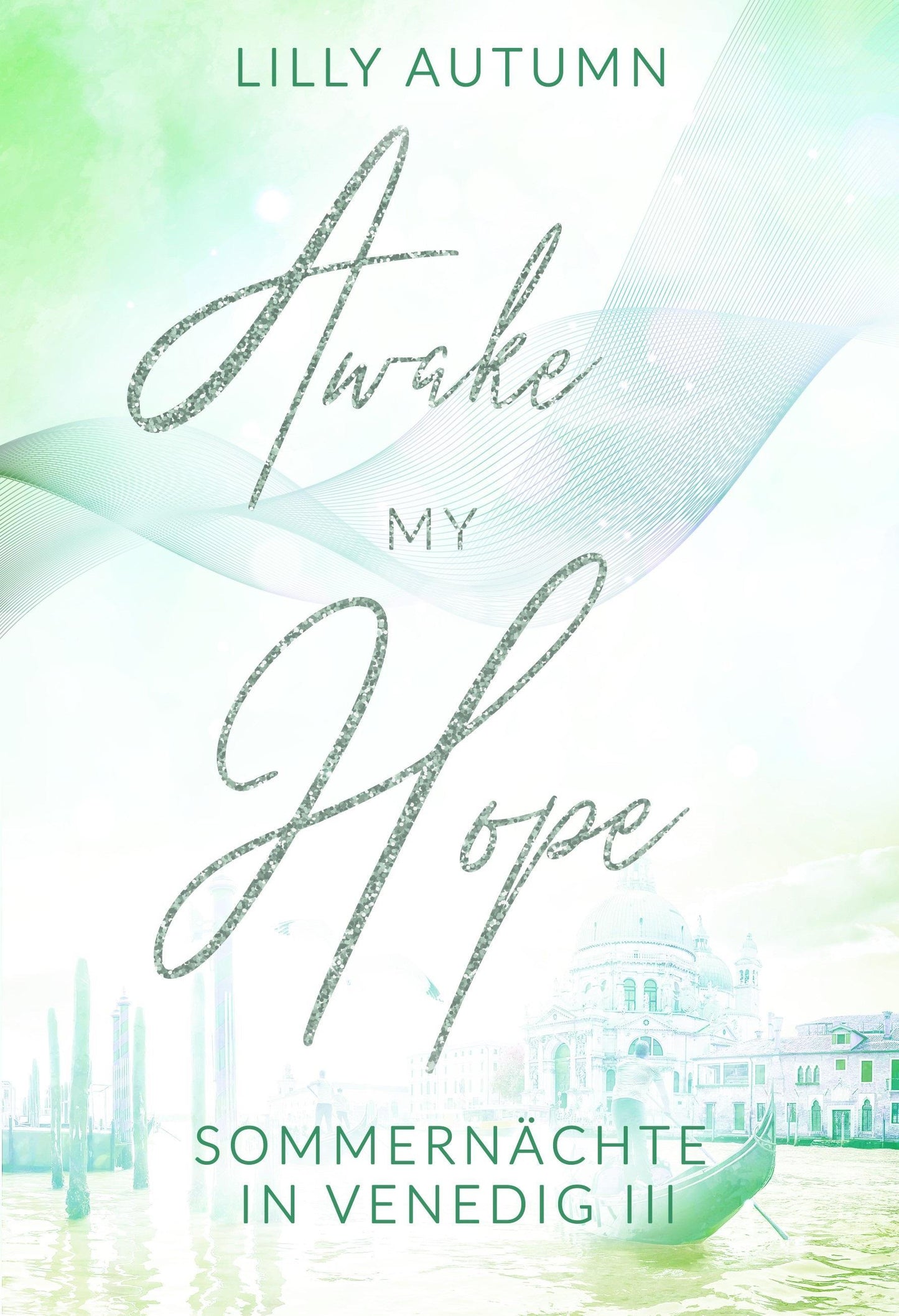 Awake my Hope - Sommernächte in Venedig