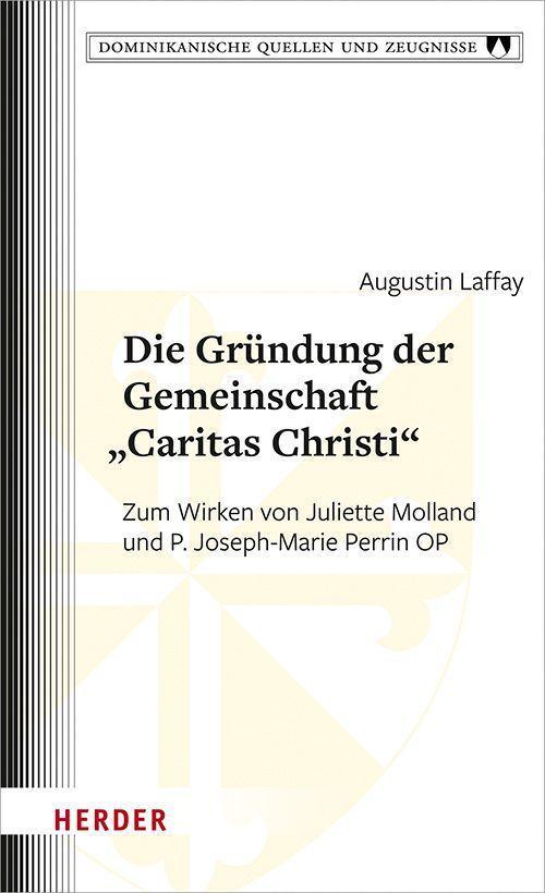 Die Gründung der Gemeinschaft \"Caritas Christi\"