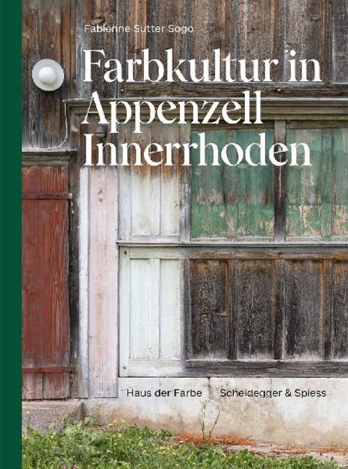 Buchcover: Farbkultur in Appenzell Innerrhoden