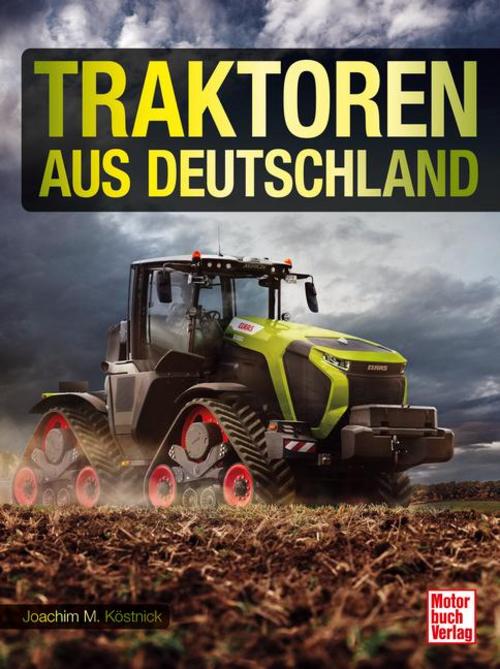 Köstnick, Joachim M./Traktoren aus Deutschland
