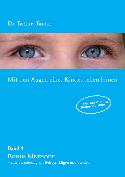 Mit den Augen eines Kindes sehen lernen - Band 4