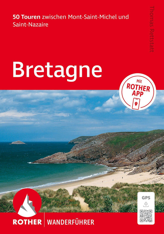 ROTHER Wanderführer Bretagne. 50 Touren zwischen Mont-Saint-Michel und Saint-Nazaire