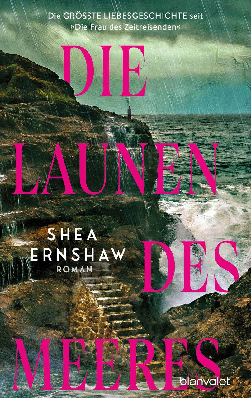 Die Launen des Meeres: Roman - Die größte Liebesgeschichte seit \"Die Frau des Zeitreisenden\"