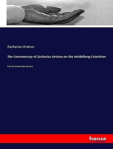 Buchcover: The Commentary of Zacharias Ursinus on the Heidelberg Catechism