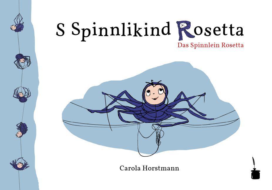 S Spinnlikind Rosetta / Das Spinnlein Rosetta.