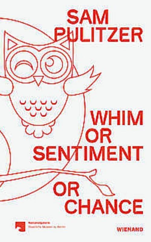 Sam Pulitzer. Whim or Sentiment or Chance