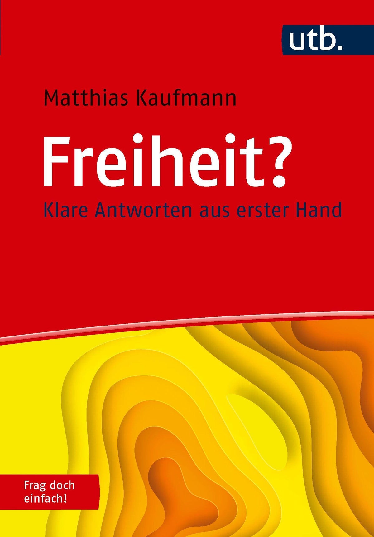 Buchcover: Freiheit? Frag doch einfach!