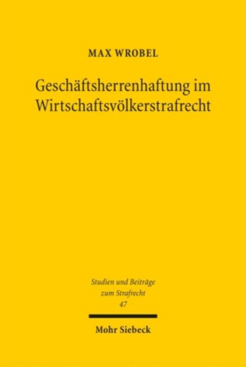 Geschäftsherrenhaftung im Wirtschaftsvölkerstrafrecht