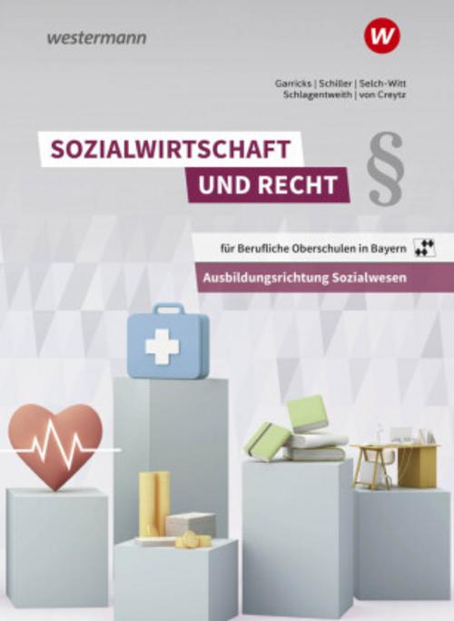 Sozialwirtschaft und Recht für Berufliche Oberschulen in Bayern. Schulbuch