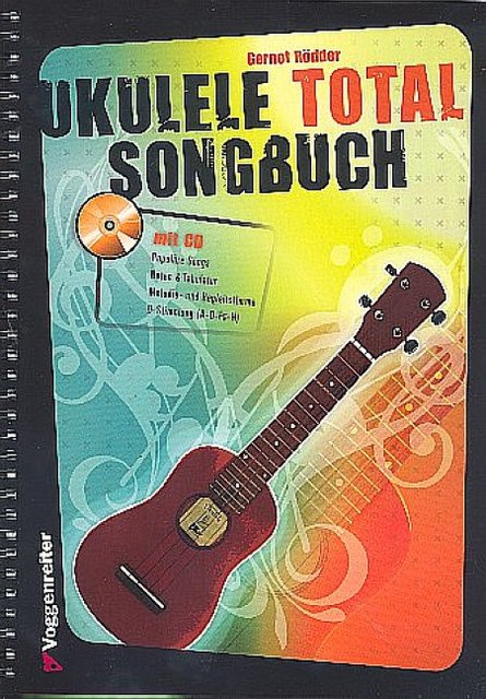 Ukulele Total Songbook. Mit CD