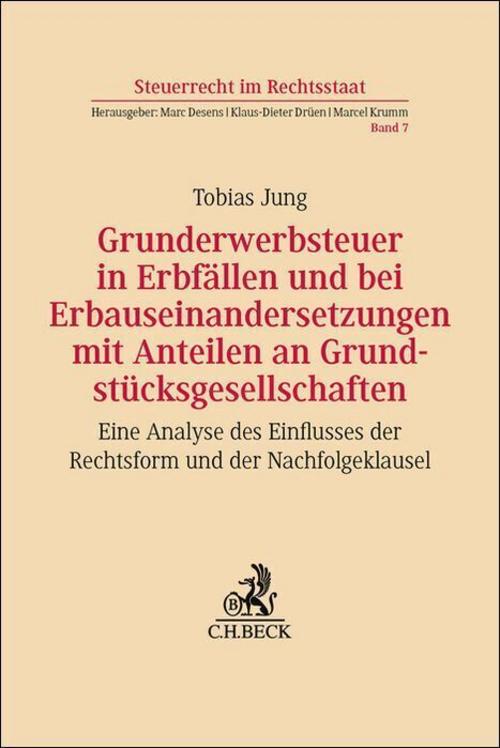 Grunderwerbsteuer in Erbfällen und bei Erbauseinandersetzungen mit Anteilen an Grundstücksgesellschaften