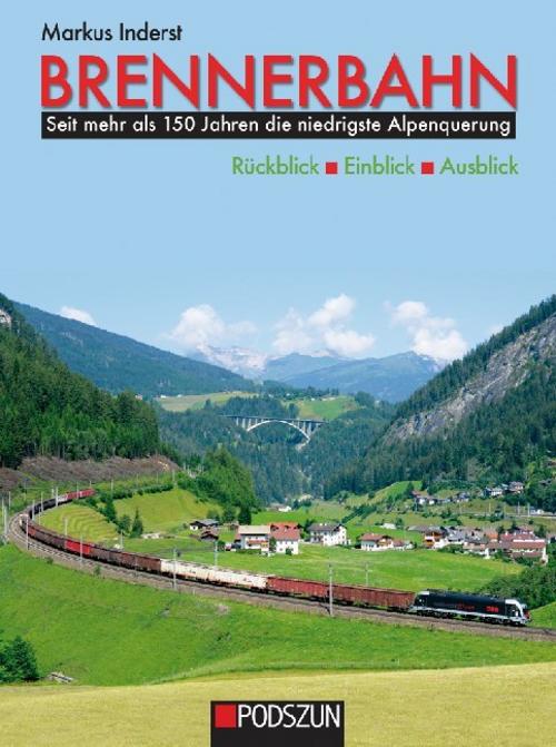Buchcover: Brennerbahn: Rückblick, Einblick, Ausblick