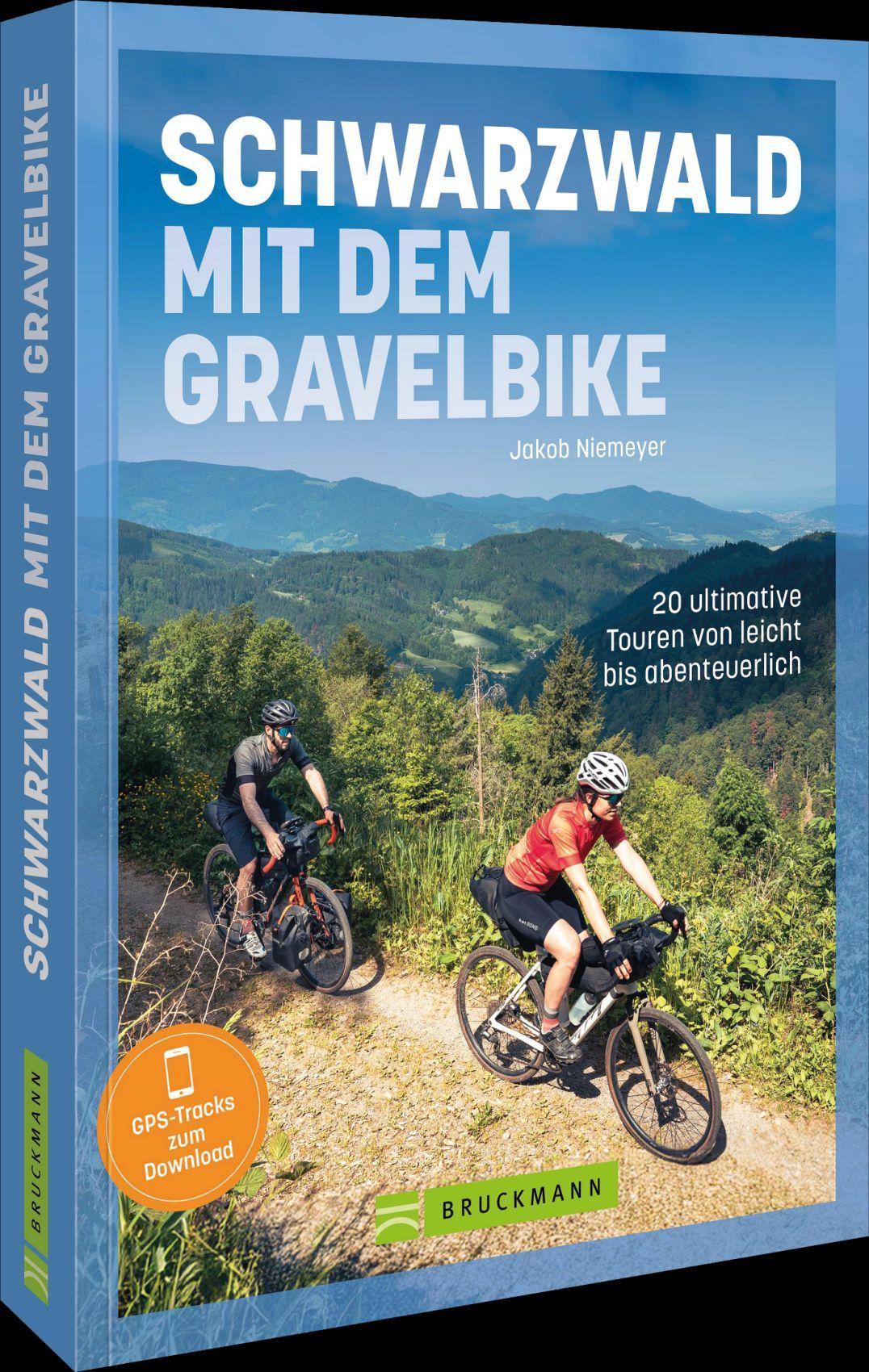 Schwarzwald mit dem Gravelbike: 20 ultimative Touren von leicht bis abenteuerlich