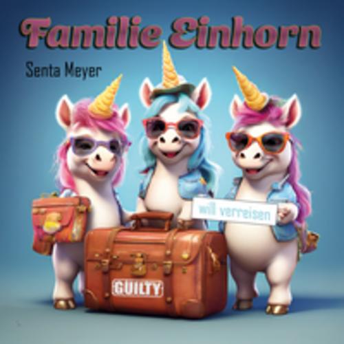 Familie Einhorn will verreisen