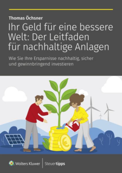 Buchcover: Ihr Geld für eine bessere Welt: Der Leitfaden für nachhaltige Anlagen