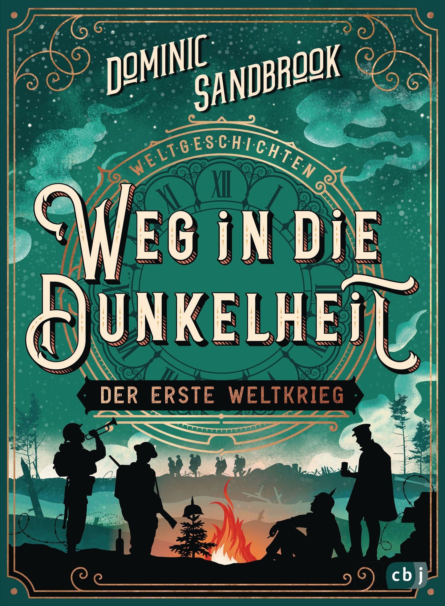 Sandbrook, Dominic/Weltgeschichte(n) - Weg in die Dunkelheit. Der Erste Weltkrieg