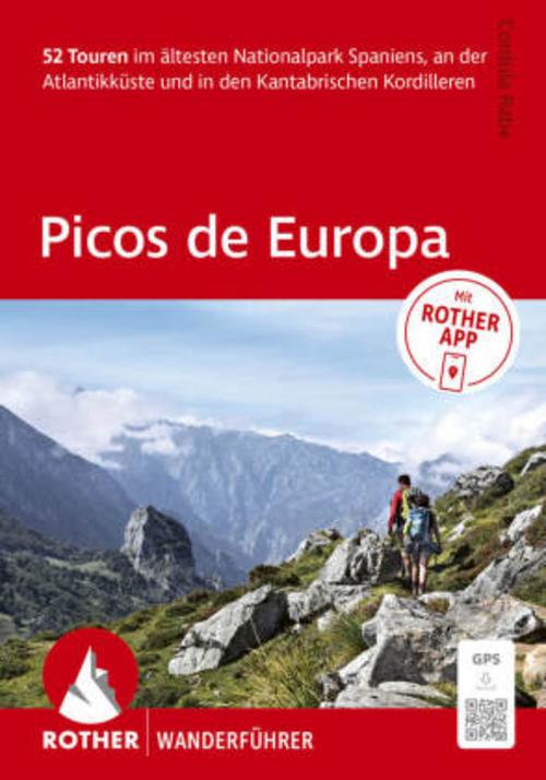 ROTHER Wanderführer Picos de Europa. 52 Touren im ältesten Nationalpark Spaniens, an der Atlantikküste und in den Kantrabrischen Kordilleren