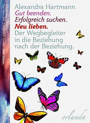 Buchcover: Gut beenden. Erfolgreich suchen. Neu lieben