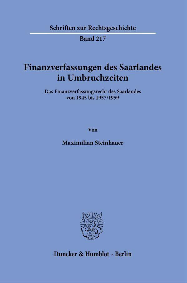 Finanzverfassungen des Saarlandes in Umbruchzeiten.