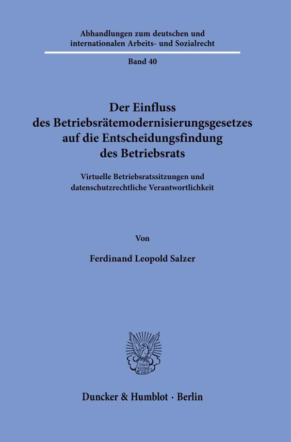 Der Einfluss des Betriebsrätemodernisierungsgesetzes auf die Entscheidungsfindung des Betriebsrats