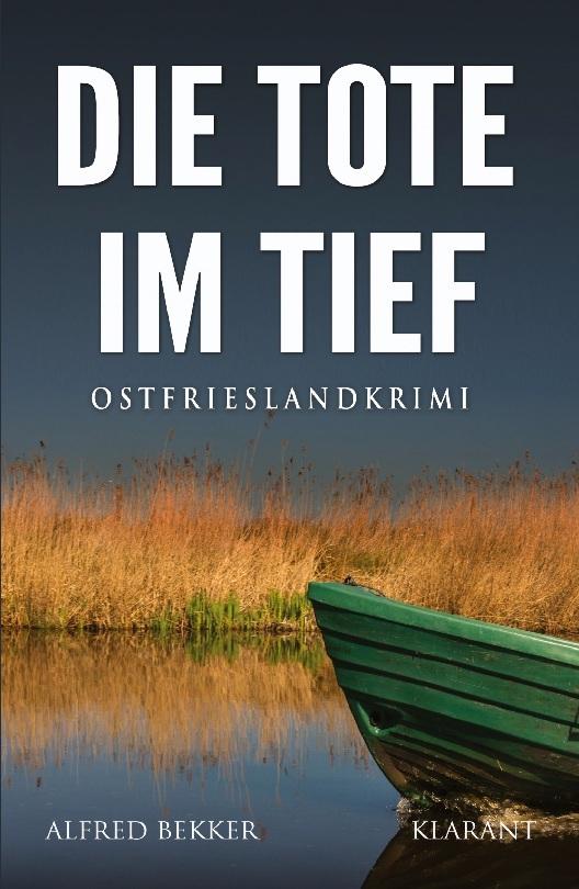 Die Tote im Tief. Ostfrieslandkrimi