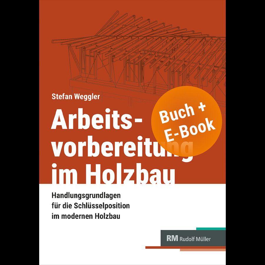 Buchcover: Arbeitsvorbereitung im Holzbau mit E-Book