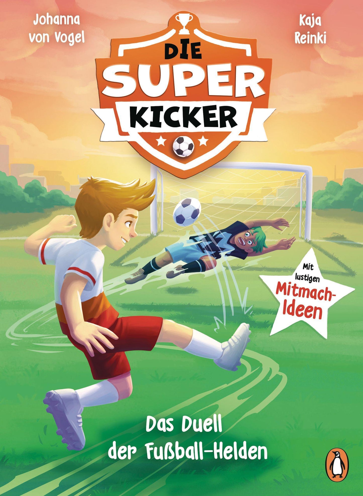 Vogel, Johanna von/Die Superkicker - Das Duell der Fußball-Helden