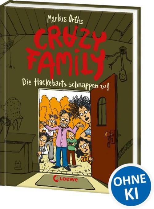 Orths, Markus/Crazy Family (Band 2) - Die Hackebarts schnappen zu!