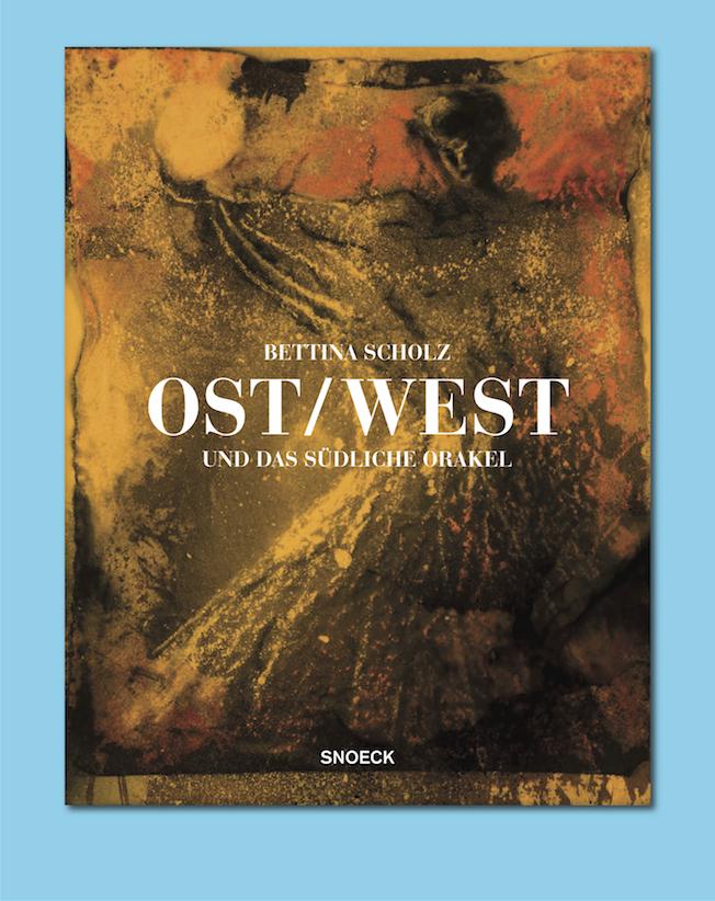 Bettina Scholz: Ost / West und das südliche Orakel