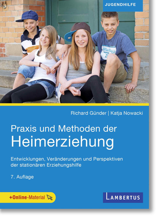 Praxis und Methoden der Heimerziehung