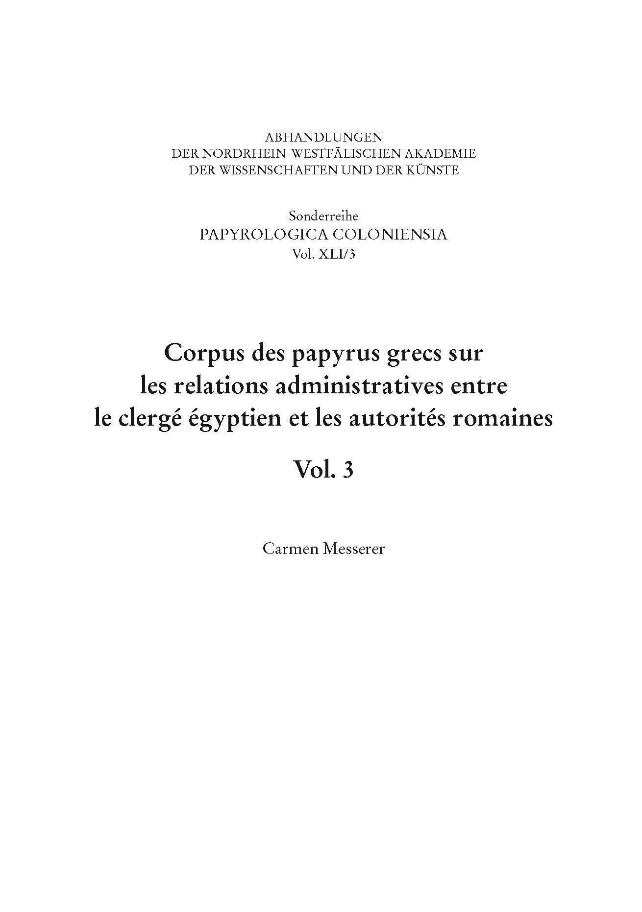 Corpus des papyrus grecs sur les relations administratives entre le clergé égyptien et les autorités romaines.Vol. 3