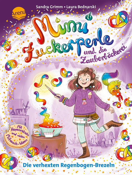 Grimm, Sandra/Mimi Zuckerperle und die Zauberbäckerei (2). Die verhexten Regenbogen-Brezel