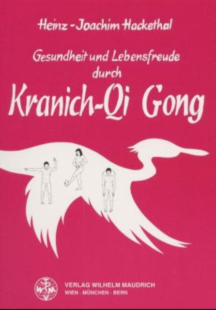 Buchcover: Gesundheit und Lebensfreude durch Kranich-Qi Gong
