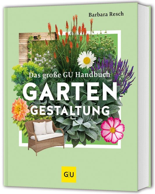 Das große GU Handbuch Gartengestaltung: Das Standardwerk für die Praxis (GU Gartengestaltung)