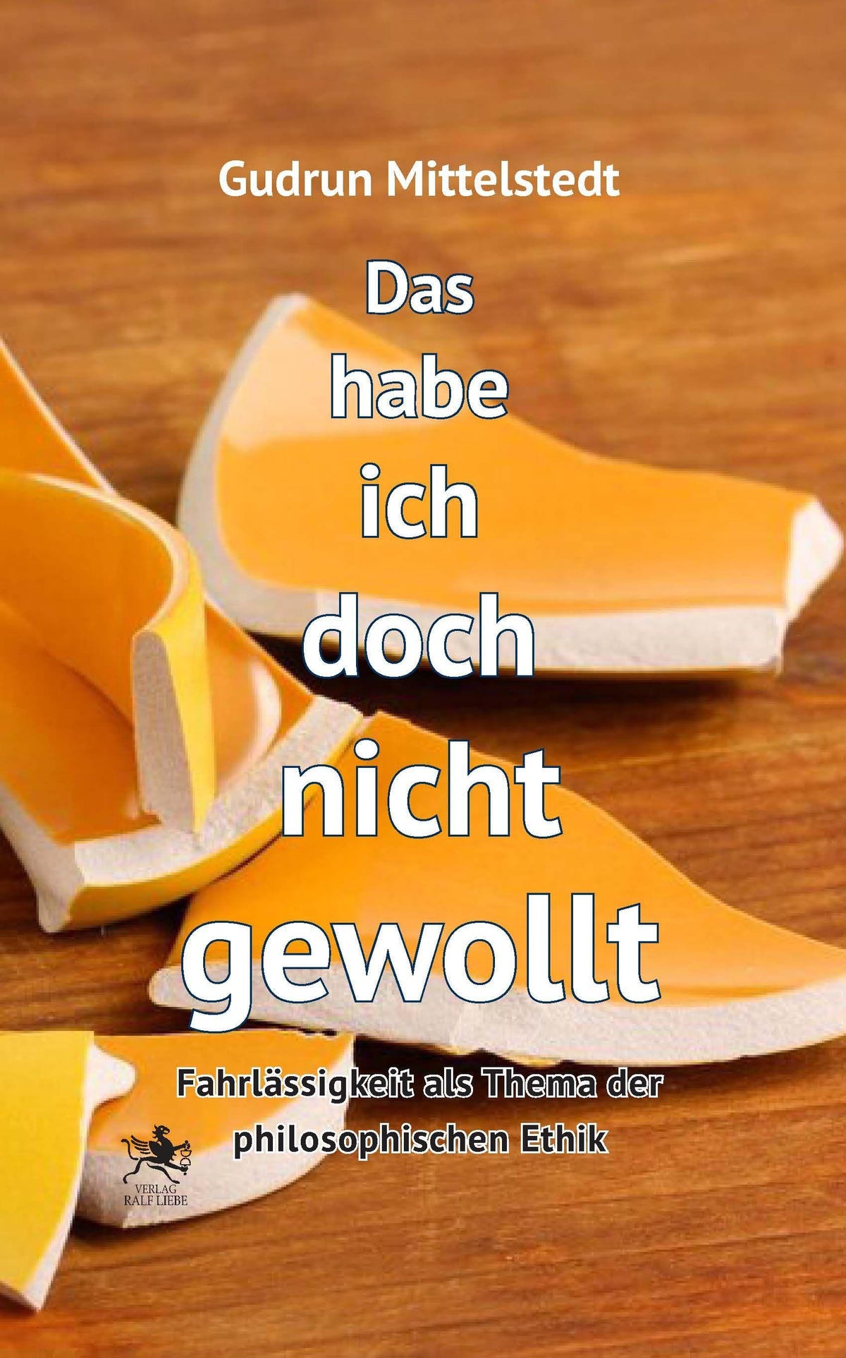 Buchcover: Das habe ich doch nicht gewollt