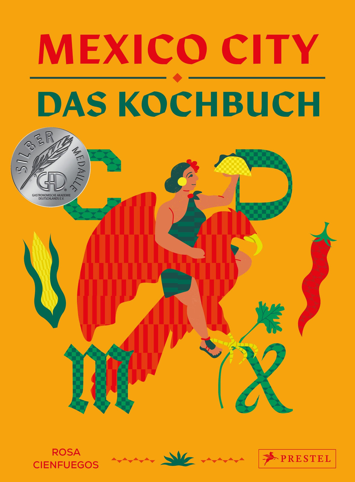 Mexico City – Das Kochbuch: Authentische Rezepte aus Mexiko-Stadt. - Mit Motiv-Farbschnitt und besonders schöner Ausstattung