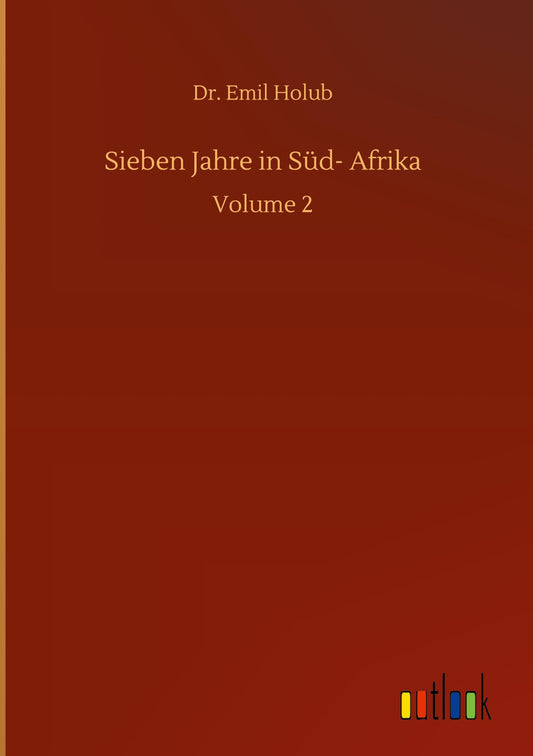 Sieben Jahre in Süd- Afrika