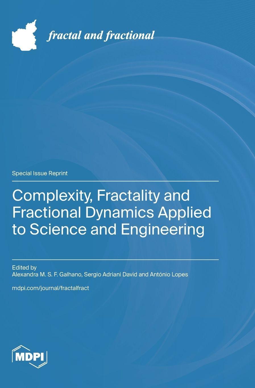 Complexity, Fractality and Fractional Dynamics Applied to Science and Engineering