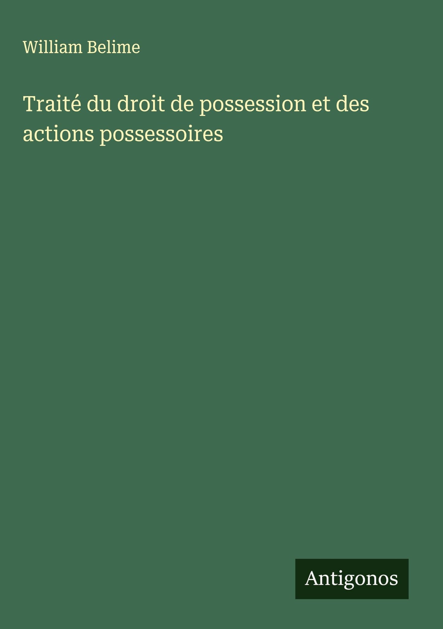 Traité du droit de possession et des actions possessoires