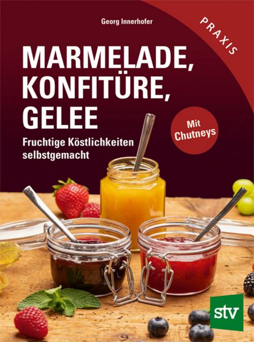 Marmelade, Konfitüre & Gelee