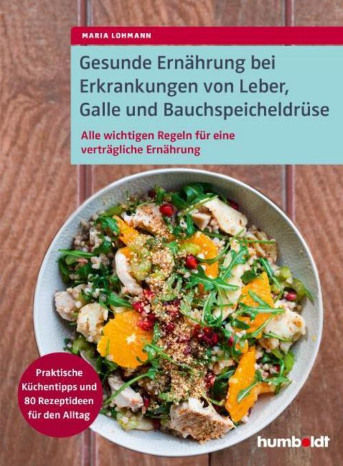 Gesunde Ernährung bei Erkrankungen von  Leber, Galle und Bauchspeicheldrüse