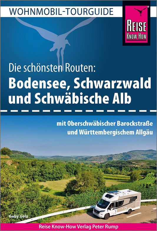 Reise Know-How Wohnmobil-Tourguide Bodensee, Schwarzwald und Schwäbische Alb  mit Oberschwäbischer Barockstraße und Württembergischem Allgäu