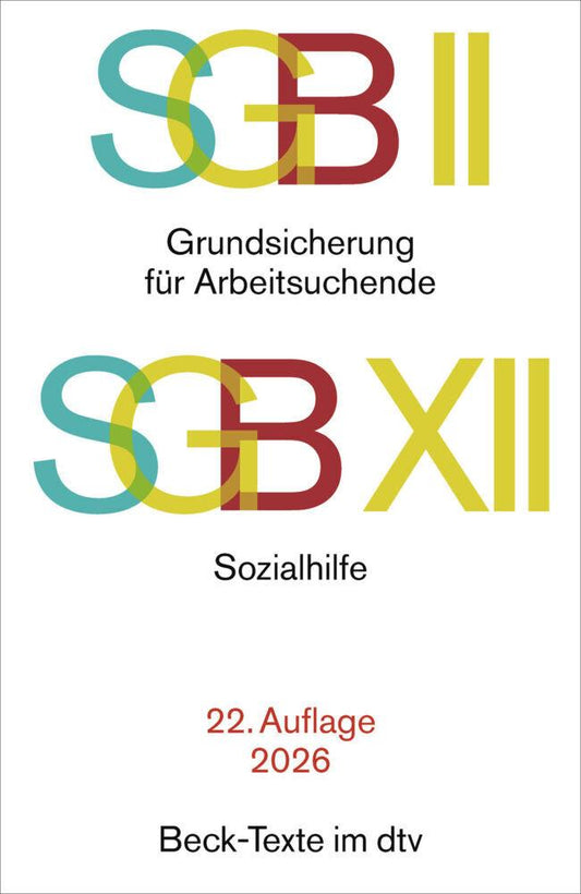 SGB II: Grundsicherung für Arbeitsuchende / SGB XII: Sozialhilfe