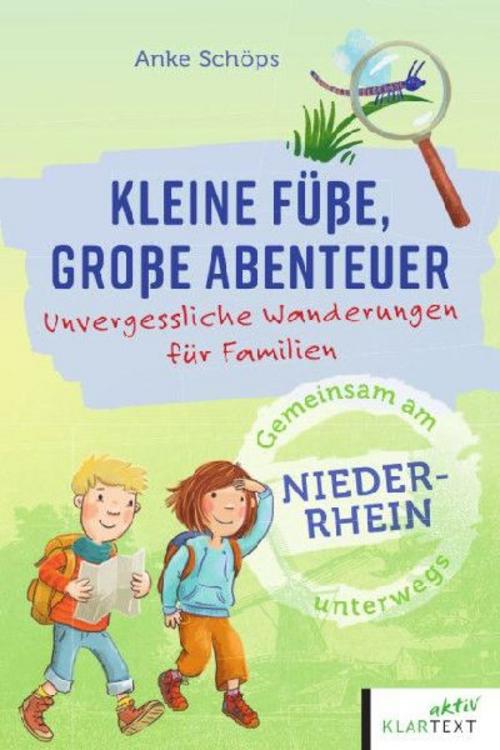 Schöps, Anke/Kleine Füße, große Abenteuer am Niederrhein