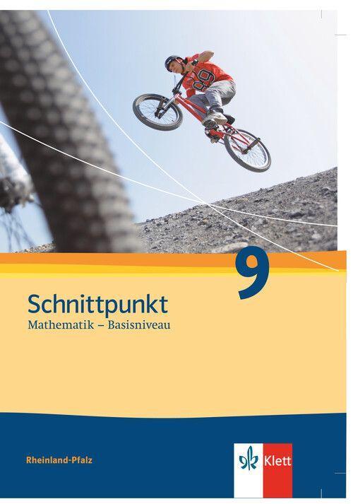 Schnittpunkt Mathematik - Ausgabe für Rheinland-Pfalz. Neubearbeitung. Schülerbuch Basisniveau 9. Schuljahr