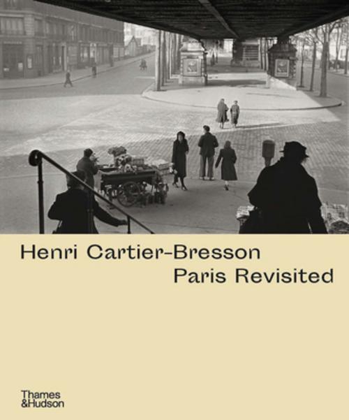 Buchcover: Henri Cartier-Bresson: Paris Revisited